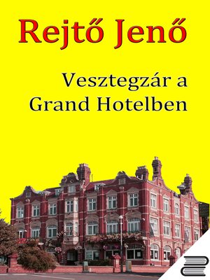 cover image of Vesztegzár a Grand Hotelben